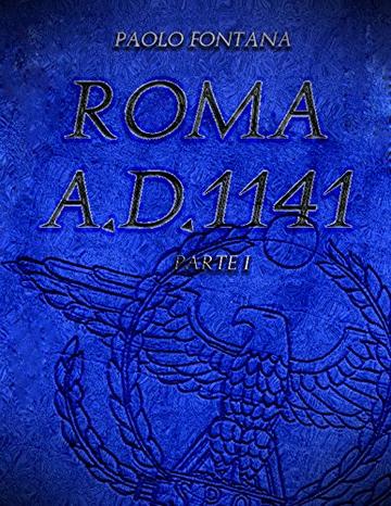 Roma A.D.1141 - Parte I